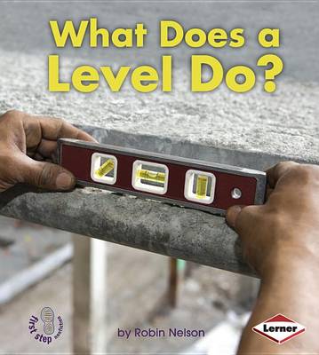 Cover of What Does a Level Do?