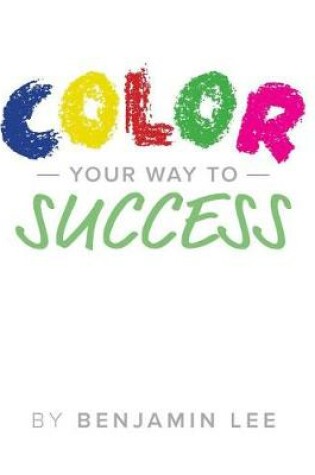 Cover of Color Your Way To Success