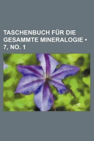 Cover of Taschenbuch Fur Die Gesammte Mineralogie