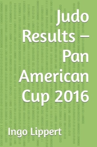 Cover of Judo Results - Pan American Cup 2016