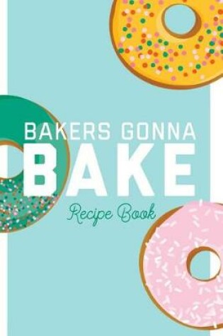 Cover of Bakers Gonna Bake