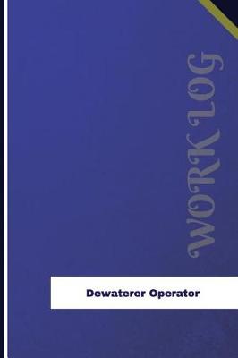 Book cover for Dewaterer Operator Work Log