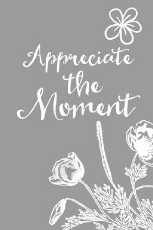 Cover of Appreciate the Moment