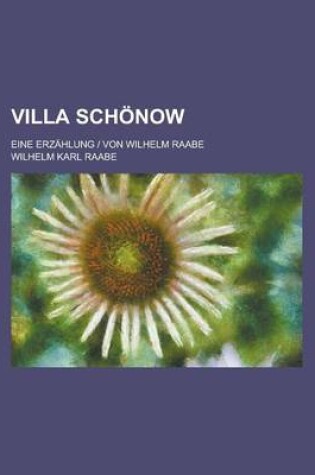 Cover of Villa Schonow; Eine Erzahlung - Von Wilhelm Raabe