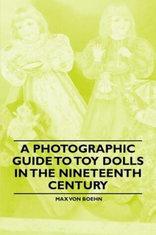 Cover of A Photographic Guide to Toy Dolls in the Nineteenth Century