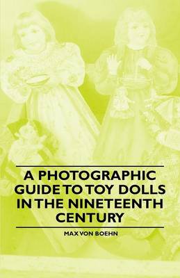 Book cover for A Photographic Guide to Toy Dolls in the Nineteenth Century