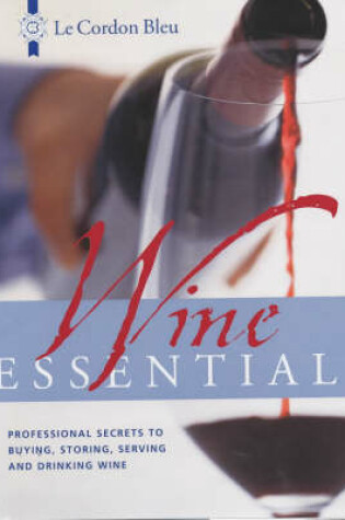 Cover of Le Cordon Bleu Wine Essentials