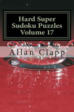 Cover of Hard Super Sudoku Puzzles Volume 17