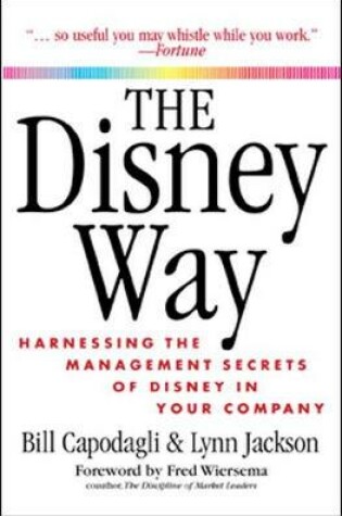 Cover of The Disney Way: Harnessing the Management Secrets of Disney in Your Company