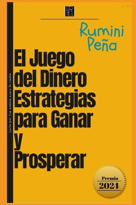 Book cover for El Juego del Dinero Estrategias para Ganar y Prosperar