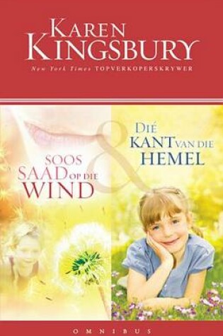 Cover of Soos Saad Op Die Wind/ Die Kant Van Die Hemel - Omnibus