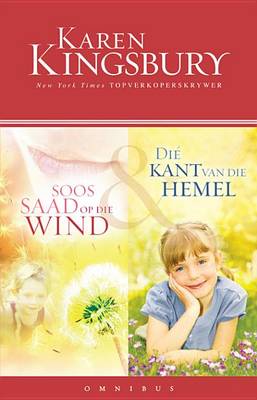 Book cover for Soos Saad Op Die Wind/ Die Kant Van Die Hemel - Omnibus