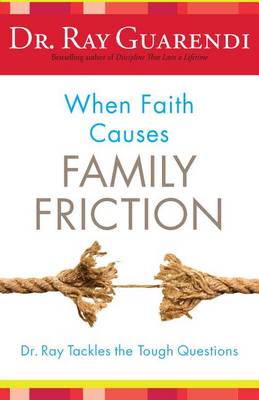 Book cover for When Faith Causes Family Friction