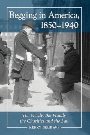 Cover of Begging in America, 1850-1940