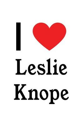 Book cover for I Love Leslie Knope