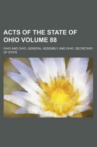 Cover of Acts of the State of Ohio Volume 88