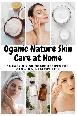 Book cover for Oganic Nature Skin Care at Home