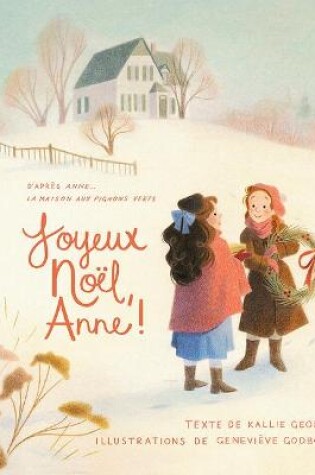 Cover of Joyeux Noël, Anne!
