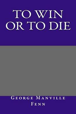 Book cover for To Win or to Die