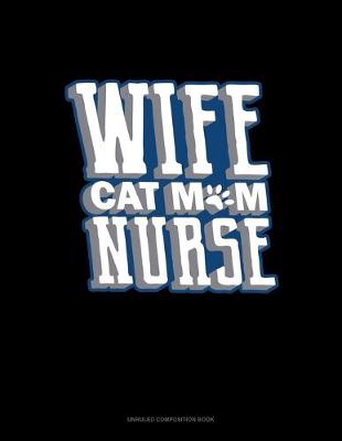 Book cover for Wife Cat Mom Nurse