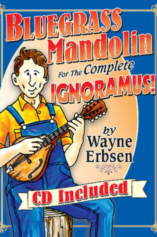 Cover of Bluegrass Mandolin for the Complete Ignoramus!