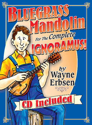 Book cover for Bluegrass Mandolin for the Complete Ignoramus!