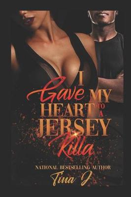 Book cover for I Gave My Heart to a Jersey Killa