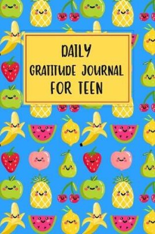 Cover of Daily Gratitude Journal For Teen