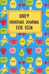 Book cover for Daily Gratitude Journal For Teen
