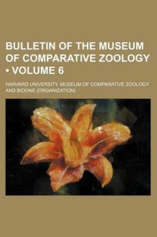 Cover of Bulletin of the Museum of Comparative Zoology (Volume 6)