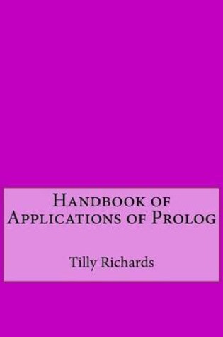 Cover of Handbook of Applications of PROLOG