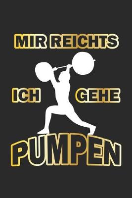 Book cover for Mir reichts ich gehe pumpen