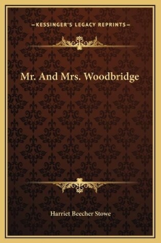 Cover of Mr. And Mrs. Woodbridge