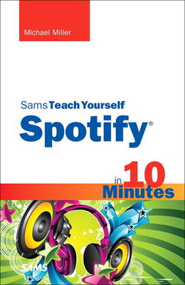 Book cover for Sams Teach Yourself Spotify in 10 Minutes