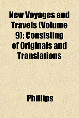 Book cover for New Voyages and Travels (Volume 9); Consisting of Originals and Translations