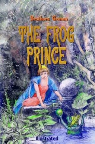 Cover of The Frog Prince (Illustrated)