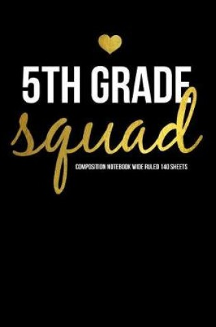 Cover of 5th Grade Squad Composition Notebook