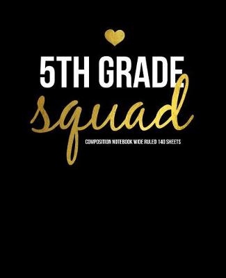 Book cover for 5th Grade Squad Composition Notebook