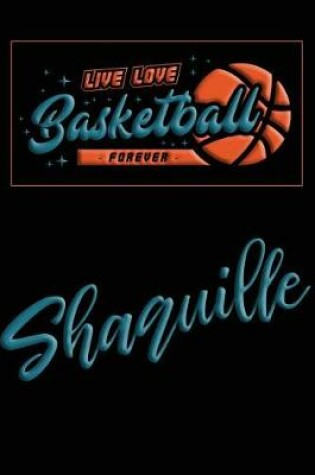 Cover of Live Love Basketball Forever Shaquille
