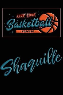 Book cover for Live Love Basketball Forever Shaquille