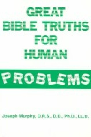 Cover of Great Bible Truths for Human Problems