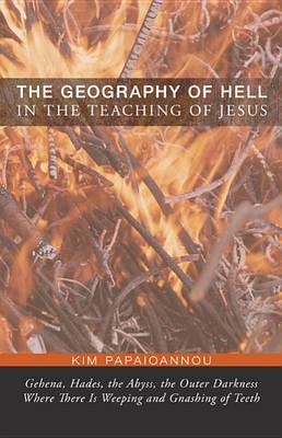 Cover of The Geography of Hell in the Teaching of Jesus