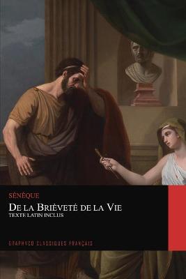 Cover of De la Brievete de la Vie. Texte Latin Inclus (Graphyco Classiques Francais)