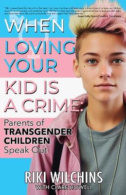 Book cover for When Loving Your Kid is a Crime