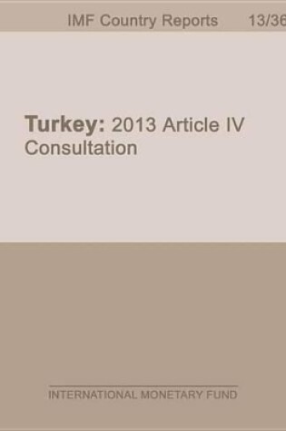 Cover of Turkey: Staff Report for the 2013 Article IV Consultation