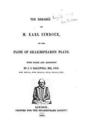 Cover of The remarks of M. Karl Simrock, on the plots of Shakespeare's plays