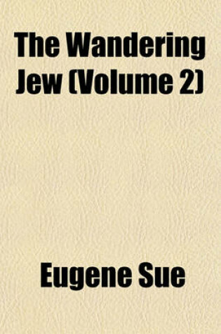 Cover of The Wandering Jew (Volume 2)
