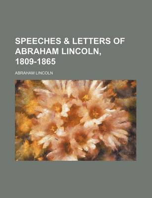 Book cover for Speeches & Letters of Abraham Lincoln, 1809-1865