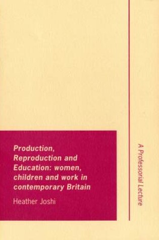 Cover of Production, reproduction and education