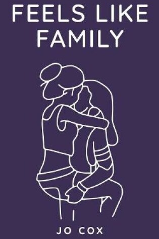 Cover of Feels Like Family